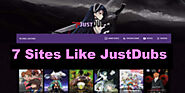 Top 7 Sites Like JustDubs to Watch English Dubbed Anime (Fast Updates and Safe)