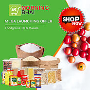 Get Monthly Staples On Morning Bhai | Shop Food Grains And Masala Here
