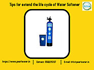 Know how to extend life of water softener - Pearl Water