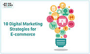 10 Digital Marketing Strategies for E-commerce