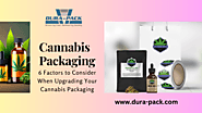 8 Factors to Consider When Upgrading Your Cannabis Packaging - Live Positively