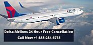 Delta Airlines Cancellation Policy, 24 Hours Cancellation, Fee