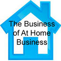 The Business of At Home Business