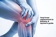 Total knee replacement in Kolkata: A layman’s guide - CMRI Kolkata