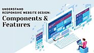 Understand Responsive Website Design: Components & Features