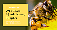 Ajwain Honey Suppliers India - Rbfpharma.com