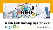 5 SEO Link Building Tips for 2021