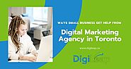 Ways Small Business get help from Digital Marketing Agency in Toronto