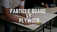 Plb vs Ply - which material is better for making furniture
