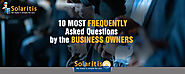 Most Frequently Asked Questions by the Business Owners