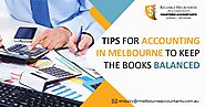 Accountants in Melbourne: Tips for accounting in Melbourne to keep the books balanced