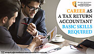 Career as a Tax return accountant – skills required