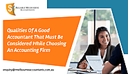 Qualities of a good accountant that must be considered while choosing an accounting firm