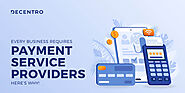 What You Ought To Know About Payment Service Providers