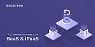 Helping Businesses with the Combined Power of BaaS & iPaaS