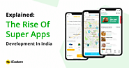 Explained: The Rise of Super Apps Development in India