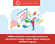 Affiliate LinkedIn Automation Software: Key Points to Keep In Mind When Joining An Affiliate Program
