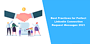 Best Practices for Perfect LinkedIn Connection Request Messages 2021 | by LinkedCamp | Mar, 2021 | Medium