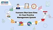 Five featured practices in Practice Management Software that can help save time: