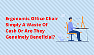 Ergonomic Office Chair Simply A Waste Of Cash Or Are They Genuinely Beneficial? - CHAIRS STREAMLINE