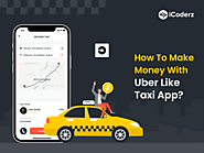 How To Make Money With Uber-Like Taxi App?