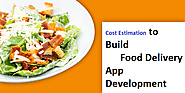 Cost Estimation to Build Food Delivery App Development | by Coders Dev | Mar, 2021 | Medium