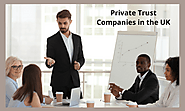 Private Trust Companies in the UK