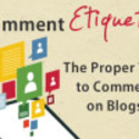 Comment Etiquette: How to Properly Comment on Blogs |