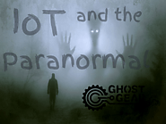 IoT and the Paranormal
