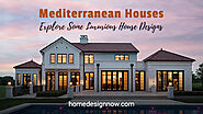 Mediterranean Houses: Everything You Need to Know