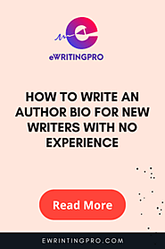 How to Write an Author Bio For New Writers with No Experience