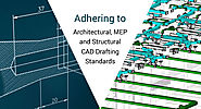 Adhering to Architectural, MEP and Structural CAD Drafting Standards