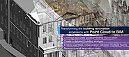 How Point Cloud to BIM Empowers Building Renovation Projects?