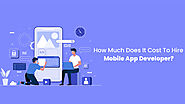 How Much Does It Cost To Hire Mobile App Developer in 2021?
