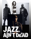 Jazz Ain't Dead Official Website -New York City
