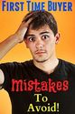 7 Mistakes First Time Home Buyers Make