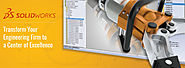 SolidWorks; Transform Your Engineering Firm to a Center Of Excellence
