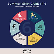 Summer Skin Care Tips - Make your Health Priority
