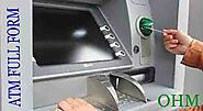 ATM Full Form - एटीएम फुल फॉर्म हिंदी में - Only Hindi Mai