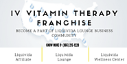 Liquivida Lounge has launched high-profit Nutrient IV franchise opportunities