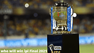 IPL 2021 check winner prediction: who will win ipl Final 2021 | who will win today ipl 2021 match | IPL match prediction