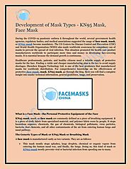 Development of Mask Types - KN95 Mask, Face Mask by FACEMASKS CHINA - Issuu