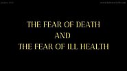 The Fear Of Death And The Fear Of Ill Health