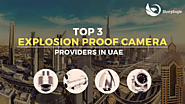 Top 3 Explosion proof camera solution providers in UAE - Sharpeagle.tv