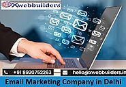 Email Marketing Company in Delhi | Xwebbuilders