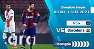 Trực tiếp PSG gặp Barcelona 03h00 ngày 11/03/2021 SBONGDA.TV