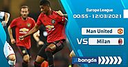 Trực tiếp Man United vs Milan 00h55 ngày 12/03/2021 SBONGDA.TV