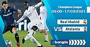 Trực tiếp Real Madrid vs Atalanta 03h00 ngày 17/03/2021 SBONGDA.TV