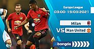 Trực tiếp Milan vs Man United 03h00 ngày 19/03/2021 SBONGDA.TV