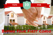 Tips for Purchasing Your First Condominium